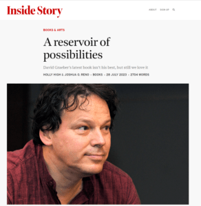‘A reservoir of possibilities’: Inside Story article on David Graeber’s new book